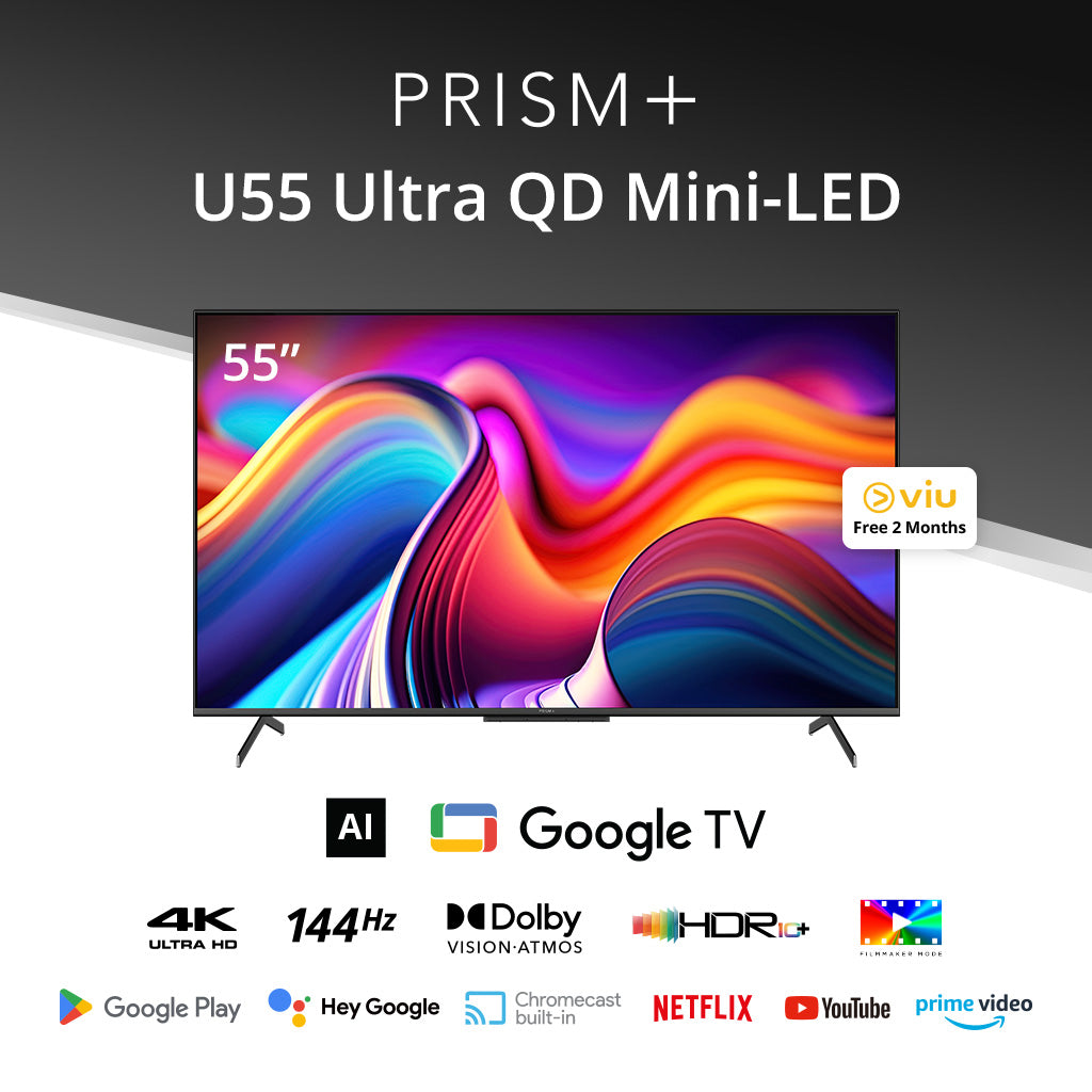 PRISM+ U55 Ultra QD Mini-LED 4K AI Google TV